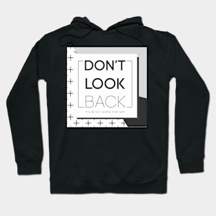 Dont look back Hoodie